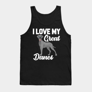 I Love My Great Danes Tank Top